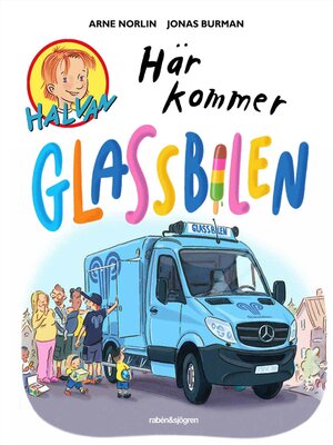cover image of Halvan – Här kommer glassbilen